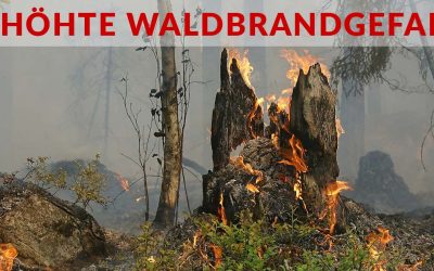 24.04.2019 Waldbrandschutz-Verordnung wieder in Kraft getreten